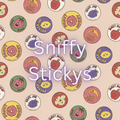 Sniffy Stickys