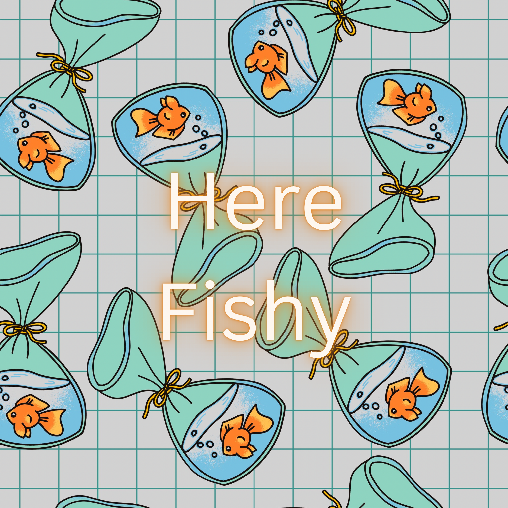Here Fishy